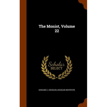 The Monist, Volume 22