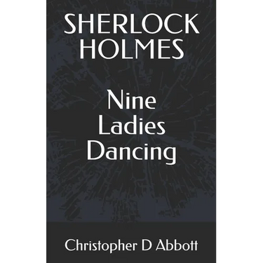 SHERLOCK HOLMES Nine Ladies Dancing