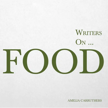 Writers On... Food: A Book of Quotes, Poems and Literary Reflections