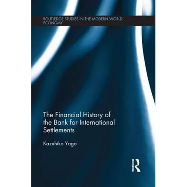 The Financial History of the Bank for International Settlements