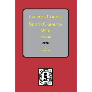 Laurens County, South Carolina Wills, 1784-1840