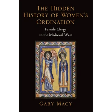 Hidden History of Women's Ordination: Female Clergy in the Medieval West