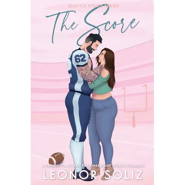 The Score: A Friends to Lovers, Fake Marriage Sports Romance