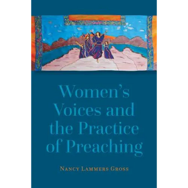 Women's Voices and the Practice of Preaching