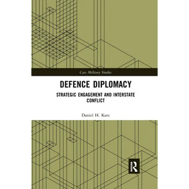 Defence Diplomacy: Strategic Engagement and Interstate Conflict