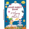 Good Habit Book: A Rhyming Adventure - Healthy Habits, Happy Kids - Help Kids Grow with Positive Habits - Birthday Gift for Boys & Girls, 4+ Years