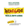 Renegade Millionaire: 7 Secrets to Extreme Wealth, Autonomy, and Entrepreneurial Success