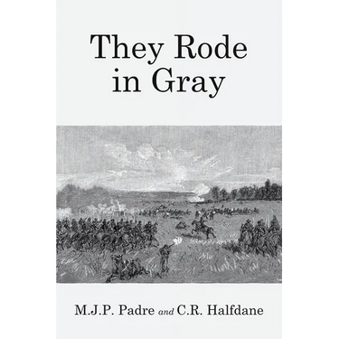 They Rode in Gray