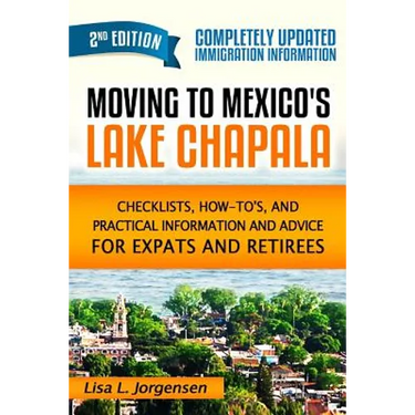 Moving to Mexico's Lake Chapala 2nd Edition
