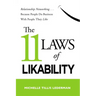 The 11 Laws of Likability: Relationship Networking . . . Because People Do Business with People They Like