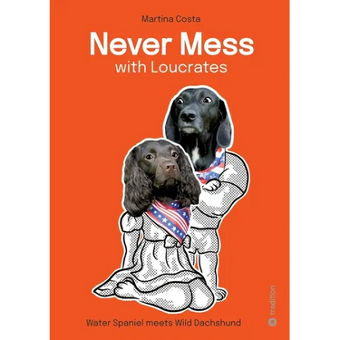 Never Mess with Loucrates: Waterspaniel meets Wild Dachshund