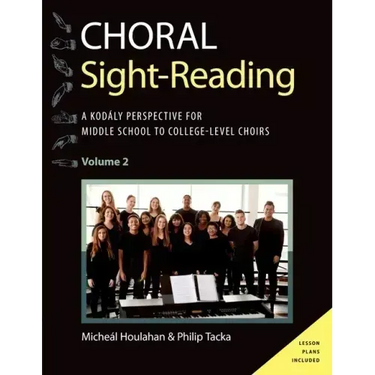Choral Sight Reading: A Kodály Perspective for Middle School to College-Level Choirs, Volume 2