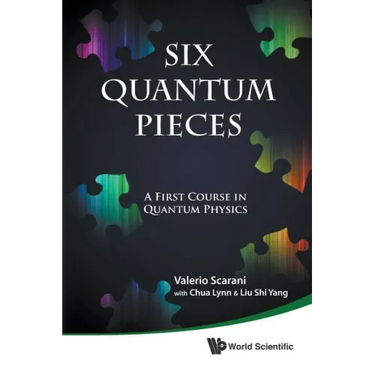 Six Quantum Pieces: A First Course in Quantum Physics