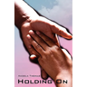 Holding on