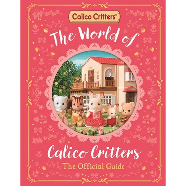 The World of Calico Critters Official Guide