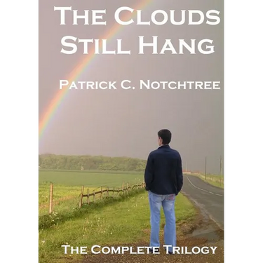 The Clouds Still Hang: The Complete Trilogy