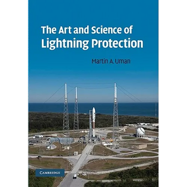 The Art and Science of Lightning Protection