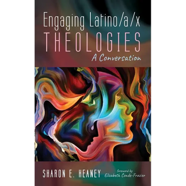 Engaging Latino/A/X Theologies: A Conversation