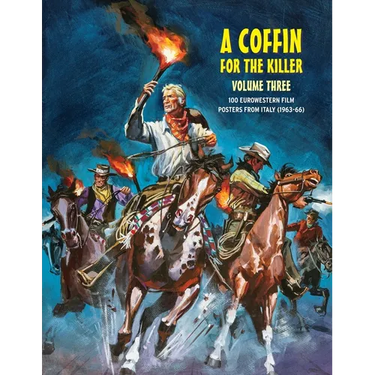 A Coffin for the Killer 3: 100 Eurowestern Film Posters From Italy (1963-1966)