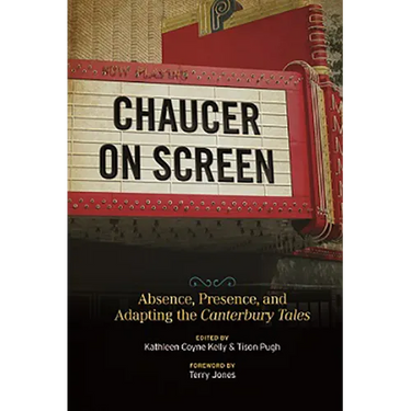 Chaucer on Screen: Absence, Presence, and Adapting the Canterbury Tales