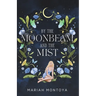 By the Moonbeam and the Mist: The Esholian Institute Book 2