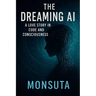 The Dreaming AI: A Love Story in Code and Consciousness
