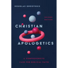 Christian Apologetics: A Comprehensive Case for Biblical Faith