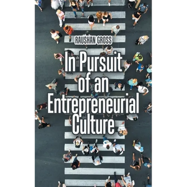In Pursuit of an Entrepreneurial Culture