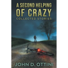 A Second Helping of Crazy: Collected Stories