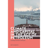Climate and Capital in the Age of Petroleum: Locating Terminal Landscapes