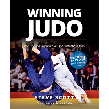 Winning Judo: Realistic and Practical Skills for Competitive Judo