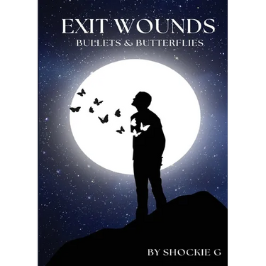 Exit Wounds: Bullets & Butterflies