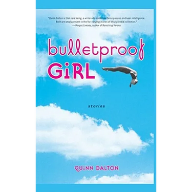 Bulletproof Girl: Stories