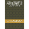 Variables in C Programming Language