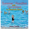 Summer Vacation with Grandma: In Rehoboth Beach