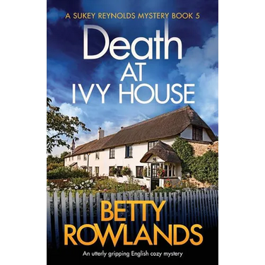 Death at Ivy House: An utterly gripping English cozy mystery
