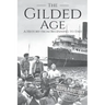 The Gilded Age: A History From Beginning to End