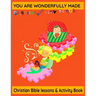 Christian Religious Bible Children kids ages 7-12 years olds educational teachings bible verse lessons colouring and activity book 100 pages: You are