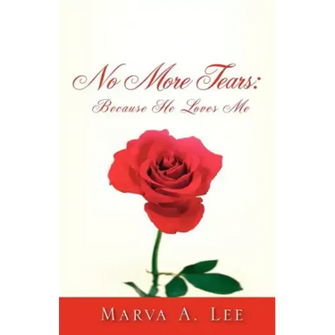 No More Tears: Because HE Loves Me