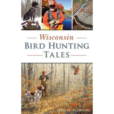 Wisconsin Bird Hunting Tales
