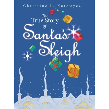 The True Story of Santa's Sleigh