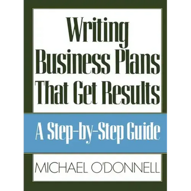 Writing Business Plans That Get Results