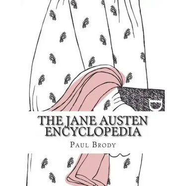 The Jane Austen Encyclopedia