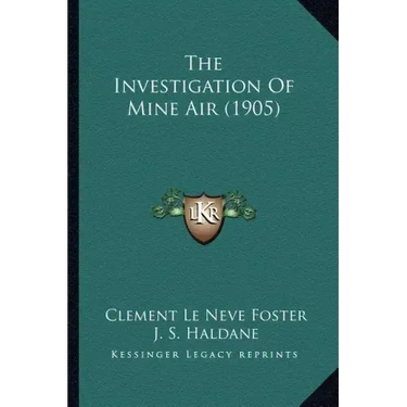 The Investigation of Mine Air (1905)