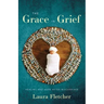 The Grace in Grief: Healing and Hope after Miscarriage