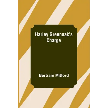 Harley Greenoak's Charge