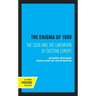 The Enigma of 1989: The USSR and the Liberation of Eastern Europe