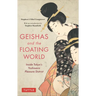 Geishas and the Floating World: Inside Tokyo's Yoshiwara Pleasure District