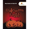 Halloween Fright: Maze Books for Kids 8-10