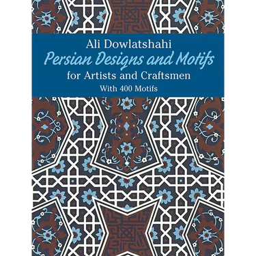 Persian Designs and Motifs for Artists and Craftsmen